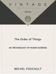 The Order of Things: An Archaeology of the Human Sciences