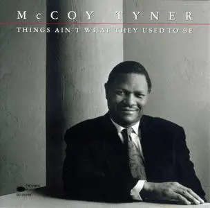 McCoy Tyner - Things Ain't What They Used To Be (1990) {Blue Note  CDP 7935982 rec 1989}