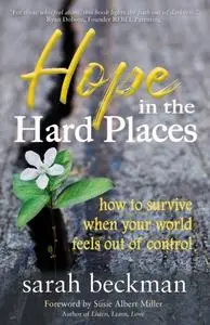 «Hope in the Hard Places» by Sarah Beckman