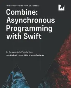 Combine: Asynchronous Programming with Swift (Third Edition)