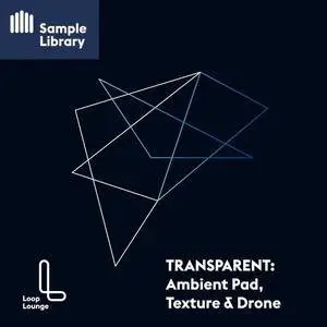 Loop Lounge TRANSPARENT Ambient Pad, Texture and Drone WAV