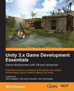 «Unity 3.x Game Development Essentials» by Will Goldstone