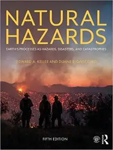 Natural Hazards: Earth's Processes as Hazards, Disasters, and Catastrophes (Repost)