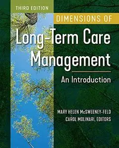 Dimensions of Long-Term Care Management: An Introduction, 3rd Edition