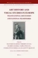 Art History and Visual Studies in Europe: Transnational Discourses and National Frameworks