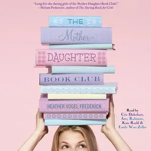 «The Mother-Daughter Book Club» by Heather Vogel Frederick