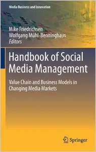 Handbook of Social Media Management: Value Chain and Business Models in Changing Media Markets (repost)