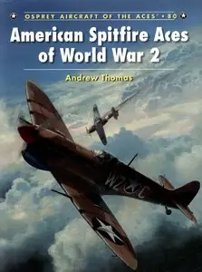 American Spitfire Aces of World War 2 (Osprey Aircraft of the Aces 80) (Repost)