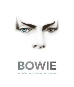 Bowie: The Illustrated Story