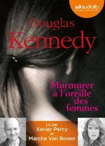 Douglas Kennedy, "Murmurer à l'oreille des femmes"