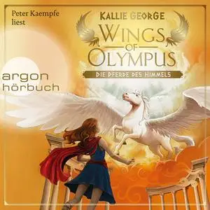 «Wings of Olympus: Die Pferde des Himmels» by Kallie George