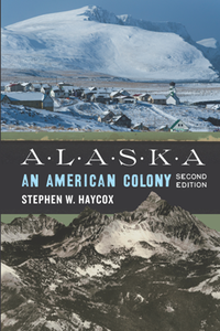 Alaska : An American Colony, Second Edition