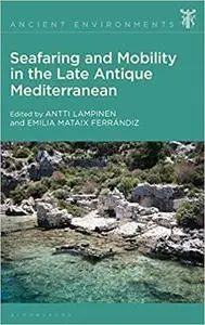 Seafaring and Mobility in the Late Antique Mediterranean