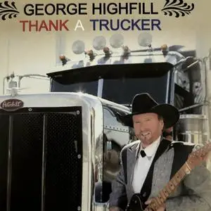 George Highfill - Thank a Trucker (2023)