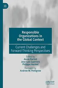 Responsible Organizations in the Global Context: Current Challenges and Forward-Thinking Perspectives (Repost)