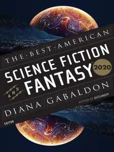 The Best American Science Fiction and Fantasy 2020 (The Best American Series)
