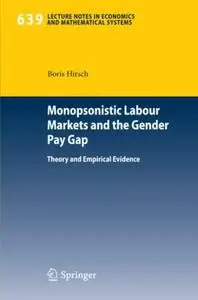 Monopsonistic Labour Markets and the Gender Pay Gap: Theory and Empirical Evidence