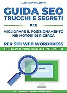 Guida SEO per siti Wordpress: Trucchi e segreti per migliorare il posizionamento nei motori di ricerca