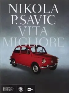 Vita migliore di Nikola P. Savic
