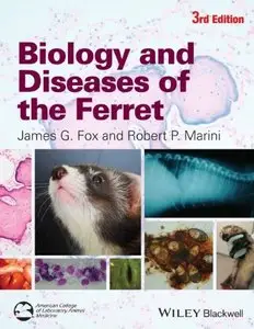 Biology and Diseases of the Ferret, 3 edition