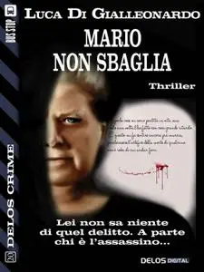 Luca Di Gialleonardo - Mario non sbaglia