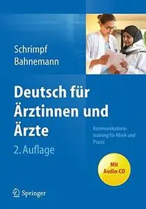 Deutsch für Ärztinnen und Ärzte: Kommunikationstraining für Klinik und Praxis [Repost]