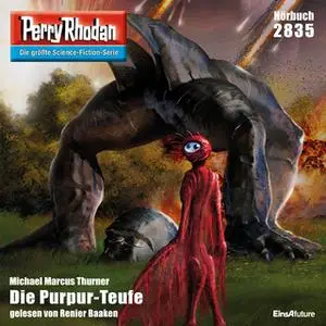 «Perry Rhodan - Episode 2835: Die Purpur-Teufe» by Michael Marcus Thurner