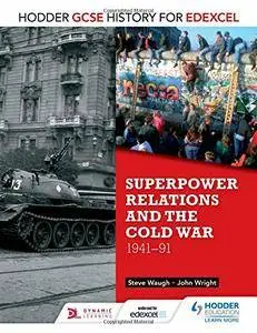 Superpower Relations & the Cold War 1941-91