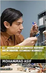 ICT - Inroduction to Computer Hardware and Networking Technology Resources