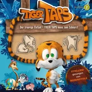 «Tiger Taps - Folge 02: Der traurige Elefant / Tiger Taps muss zum Zahnarzt» by Daniel Faust,Lars Peter Lueg,Peter Plate