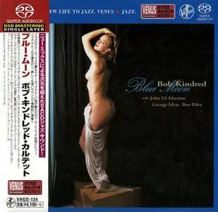 Bob Kindred Quartet - Blue Moon (2004) [Japan 2016] SACD ISO + DSD64 + Hi-Res FLAC