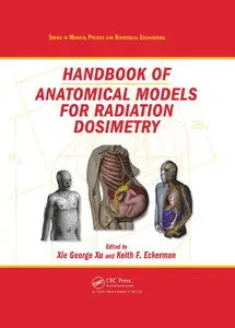 Handbook of Anatomical Models for Radiation Dosimetry (repost)