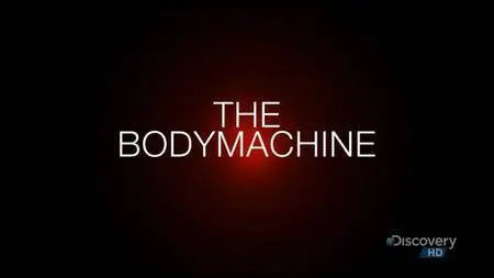 Discovery Channel - The Body Machine (2008)