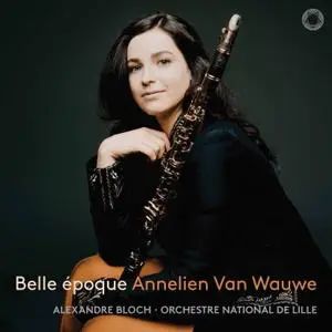 Alexandre Bloch, Orchestre National De Lille, Annelien van Wauwe - Belle époque (2019) [Official Digital Download 24/96]