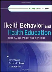 Health Behavior and Health Education: Theory, Research, and Practice