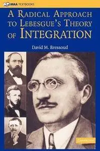 A Radical Approach to Lebesgue’s Theory of Integration (Repost)