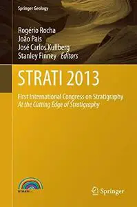 STRATI 2013: First International Congress on Stratigraphy At the Cutting Edge of Stratigraphy