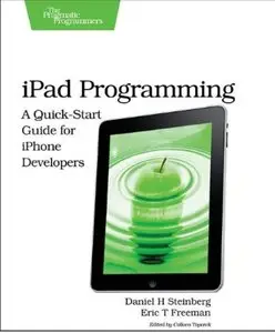 iPad programming: a quick-start guide for iPhone developers [Repost]