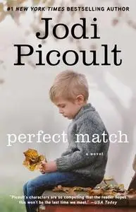 «Perfect Match» by Jodi Picoult