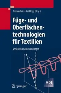 Füge- und Oberflächentechnologien für Textilien: Verfahren und Anwendungen