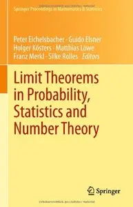 Limit Theorems in Probability, Statistics and Number Theory: In Honor of Friedrich Götze (repost)