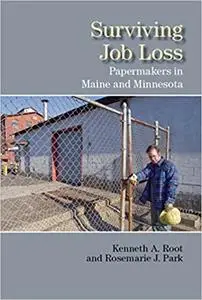 Surviving Job Loss: Papermakers in Maine and Minnesota