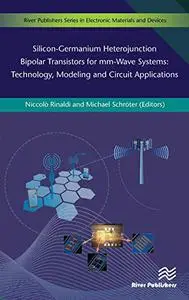 Silicon-Germanium Heterojunction Bipolar Transistors for mm-Wave Systems: Technology, Modeling and Circuit Applications(Repost)