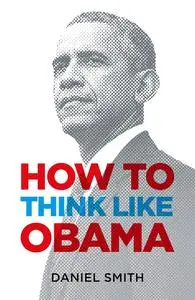 How to Think Like Obama (How to Think Like ...)