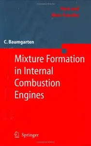Mixture Formation in Internal Combustion Engines (Heat and Mass Transfer)