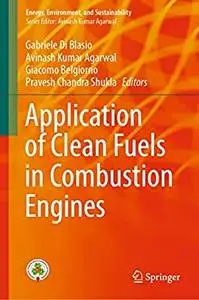 Application of Clean Fuels in Combustion Engines