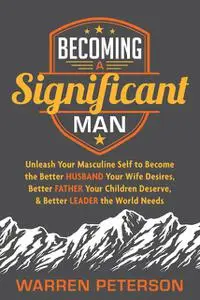 «Becoming a Significant Man» by Warren Peterson
