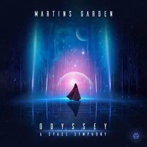 Martins Garden - Odyssey - A Space Symphony (2018)