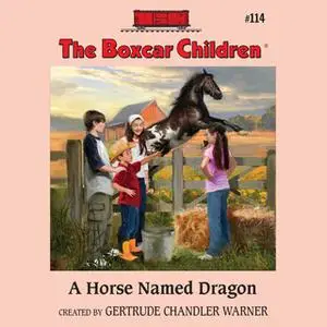 «A Horse Named Dragon» by Gertrude Chandler Warner