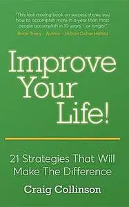 «Improve Your Life» by Craig Collinson
